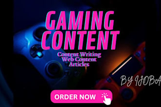 write video game articles, scripts  blog posts