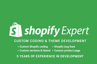 do shopify bug fixes and custom theme development