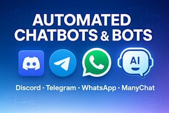 build telegram bot, discord bot, whatsapp bot, chatbot with manychat automation