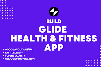 build glide health and fitness app, glide lifestyle app, glide custom app, glide