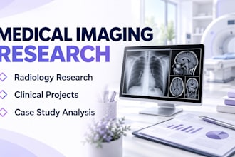 do assigned radiology research, images, medical projects, case study analysis