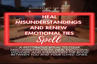 perform a powerful ritual to rekindle love, heal regret, restore harmony in 24hr
