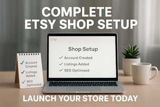 etsy shop setup etsy store creation etsy account setup etsy listings etsy seo