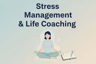 provide life coaching for stress and wellness
