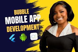 do bubble mobile app development, android ios app development, flutter app