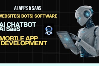 build ai chatbot, ai saas, ai website and software, mobile development