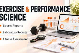 do assigned exercise science, sports reports, laboratory, fitness assessment