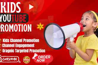 do kids youtube promotion video marketing, channel grow subscription engagement