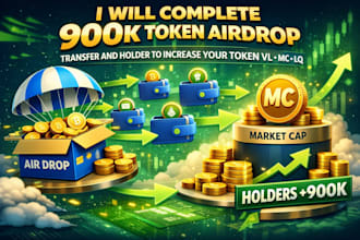 complete 900k token airdrop transfer and holder to increase your token vl mc lq