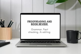 proofread and edit your writing for grammar and clarity