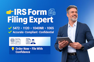 file form 5472, 1120, 1040nr, 1065 to irs