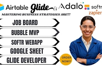 airtable,bubble mvp,google sheet, softr webapp, job board, glide developer, crm