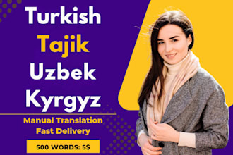 translate english to turkish, tajik, uzbek and kyrgyz
