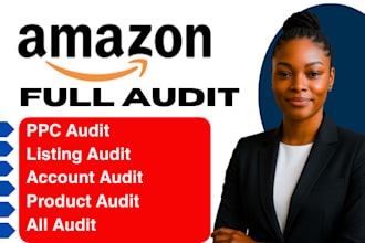 do all amazon store audit, amazon listing ppc account audit,amazon product audit