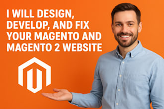 design, develop, and fix your magento and magento 2 website