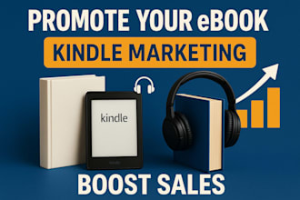 promote ebooks, audiobooks, amazon kindle promotion or ebook marketing