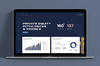 create investor ready pitch decks and financial models for private equity
