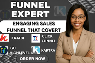 be your sales funnel expert for clickfunnels, gohighlevel, kajabi and kartra