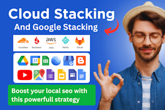 build cloud stacking and google stacking for local SEO and gmb rankings