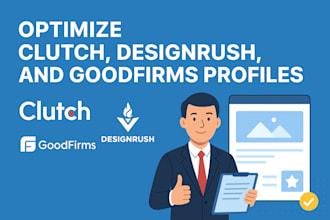 optimize your clutch, designrush, and goodfirms profiles for maximum visibility