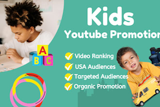 do superfast organic kids video promotion, grow subscription channel promotion
