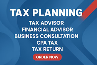 do tax planning, tax advisor, financial advisor, CPA tax business tax consulting