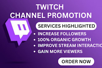 do twitch promotion for you to gain live viewers and followers