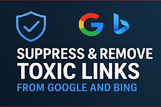 suppress, deindex, and remove toxic links from google and bing