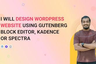 design wordpress website using the gutenberg block editor, kadence, or spectra