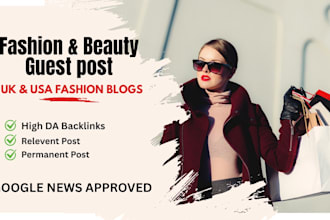 publish fashion beauty guest post with high da backlinks on UK,USA fashion blogs