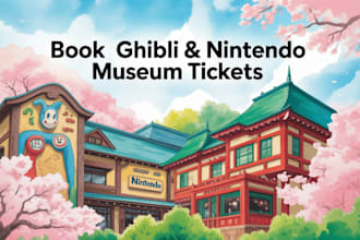 book ghibli museum and nintendo museum ticket for you