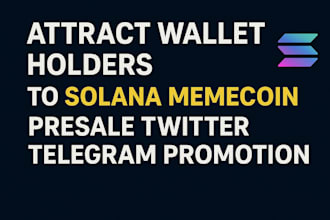 attract wallet holders to solana memecoin, presale, twitter, telegram promotion