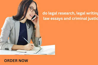 do legal research, legal writing, law content, and criminal justice