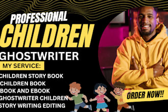 be children book ghostwriter, children story book writer, kid moral writer