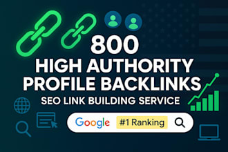 do 800 high authority profile backlinks, SEO link building