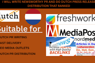 write newsworthy pr and do dutch press release distribution that ranked