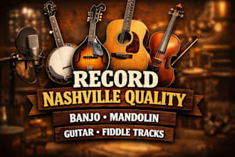 record nashville quality banjo, mandolin, guitar, or fiddle tracks