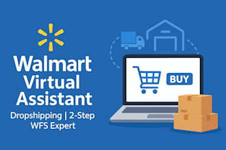 manage walmart dropshipping and walmart wfs setup for you