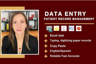do data entry, medical hipaa, insurance forms and patient records, data cleaning