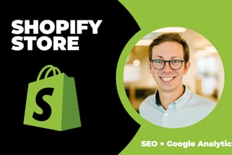 build and customize your shopify store with SEO and analytics setup
