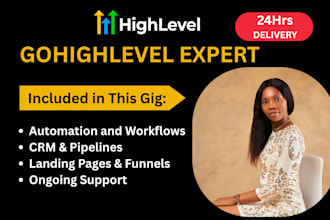 create gohighlevel automation and CRM setup within 24 hours