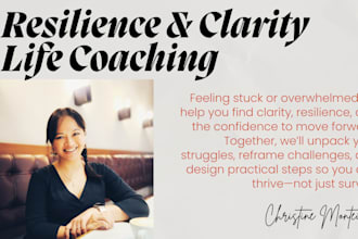 be your resilience and clarity life coach to help you thrive, not just survive