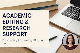 provide academic support, editing, and research assistance