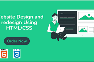 design, redesign, develop a business website with HTML CSS,