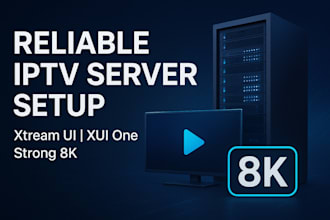 create a  reliable iptv server, xtream ui, xui one, strong 8k,