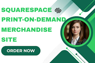 design and build a professional squarespace print on demand merchandise store