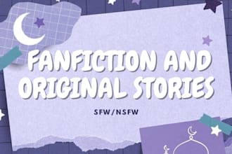 write fanfiction, sfw or nsfw, based on your ideas or outline