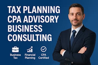 provide expert tax planning, business tax consulting, and CPA advisory