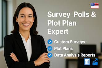 design professional survey polls and plot plans for data analysis