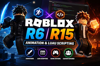 create advanced roblox r6 r15 animations and luau scripting for your game